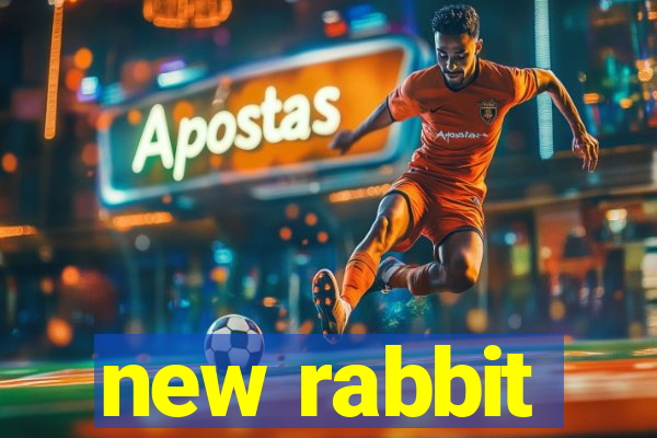 new rabbit
